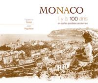 Monaco, il y a 100 ans : en cartes postales anciennes
