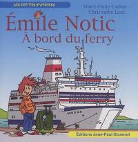 Emile Notic. Emile Notic à bord du ferry