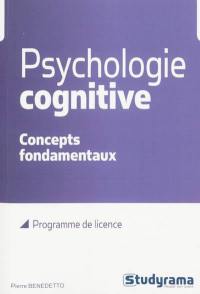 Psychologie cognitive : concepts fondamentaux : programme de licence