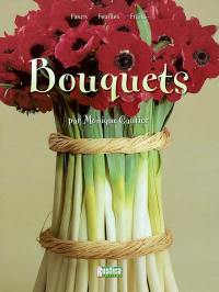 Bouquets : fleurs, feuilles, fruits