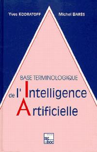 Base terminologique de l'intelligence artificielle : avec une annexe relative à l'IA dans la Défense