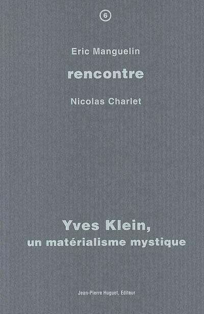 Yves Klein, un matérialisme mystique : rencontre avec Nicolas Charlet