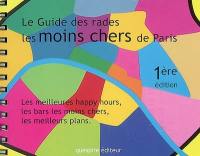 Le guide des rades les moins chers de Paris : les meilleurs happy hours, les bars les moins chers, les meilleurs plans