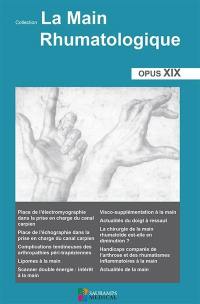 La main rhumatologique : opus XIX