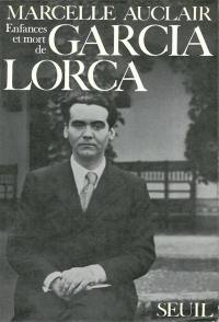 Enfance et mort de Garcia Lorca