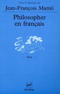Philosopher en français : langue de la philosophie et langue nationale