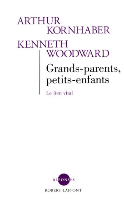 Grands-parents, petits-enfants : le lien vital