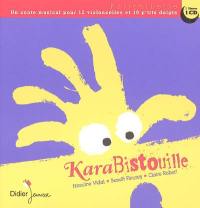 KaraBistouille : un conte musical pour 12 violoncelles et 10 p'tits doigts
