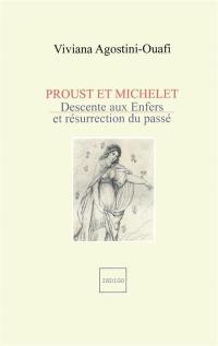 Proust et Michelet : descente aux Enfers et résurrection du passé