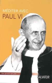 Méditer avec Paul VI