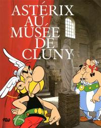 Asterix au Musée de Cluny : exposition au Musée de Cluny, 27 octobre 2009-3 janvier 2010