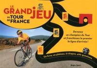 Le grand jeu du Tour de France