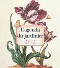 L'agenda du jardinier 2012