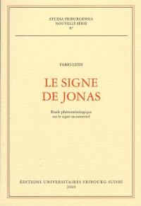 Le signe de Jonas : étude phénoménologique sur le signe sacramentel