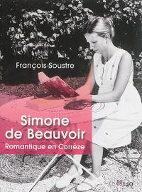Simone de Beauvoir : romantique en Corrèze