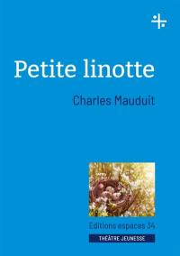 Petite Linotte : théâtre