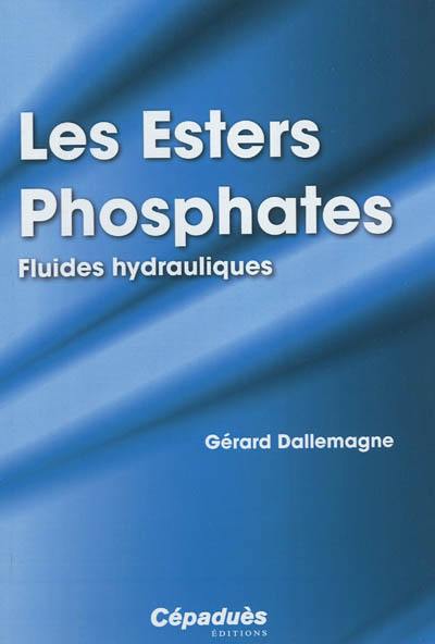 Les esters phosphates : fluides hydrauliques