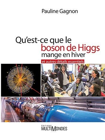 Qu'est-ce que le boson de Higgs mange en hiver et autres détails essentiels
