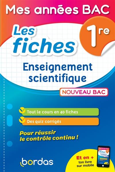 Enseignement scientifique 1re : les fiches : nouveau bac