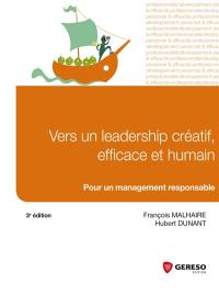 Vers un leadership créatif, efficace et humain : pour un management responsable