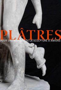 Plâtres : pour une histoire de la sculpture à Amiens