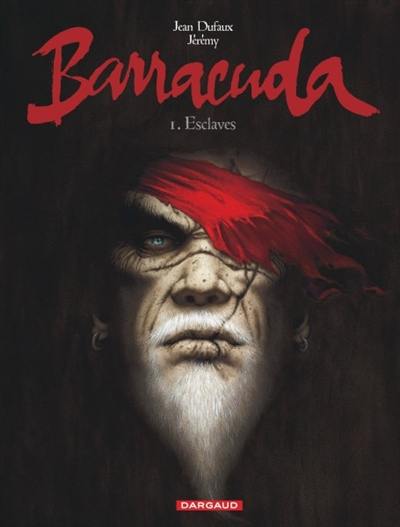 Barracuda. Vol. 1. Esclaves