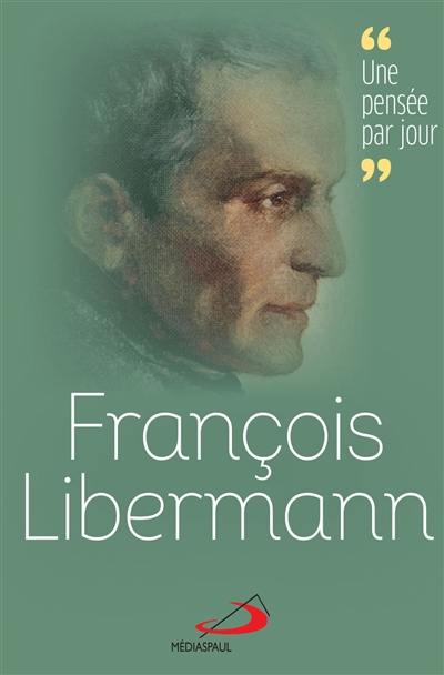 François Libermann : une pensée par jour