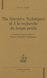 The narrative techniques of A la recherche du temps perdu : revisited and augmented edition of Proust's narrative techniques