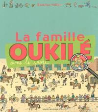La famille Oukilé. Vol. 8. La famille Oukilé aime le sport