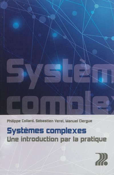 Systèmes complexes : une introduction par la pratique