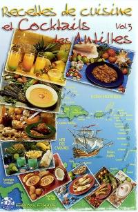 Recettes de cuisine et cocktails des Antilles. Vol. 3