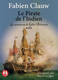 Les aventures de Gilles Belmonte. Vol. 3. Le pirate de l'Indien
