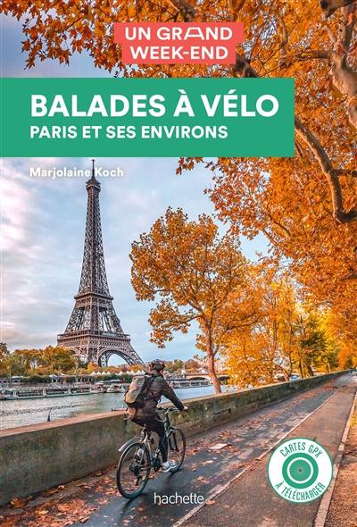 Balades à vélo à Paris et ses environs