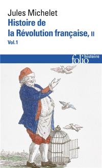 Histoire de la Révolution française. Vol. 2-1