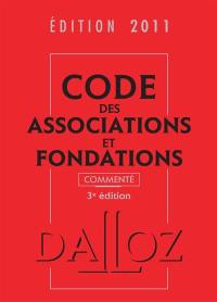 Code des associations et fondations 2011 : commenté