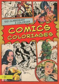 Comics coloriages : 120 classiques à colorier