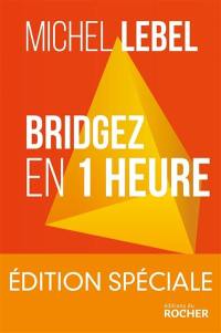 Bridgez en 1 heure : le b.a-ba du standard français