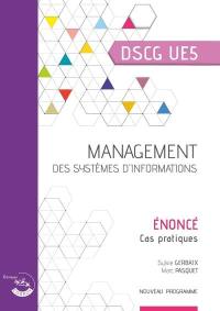 Management des systèmes d'informations, DSCG UE5 : énoncé, cas pratiques