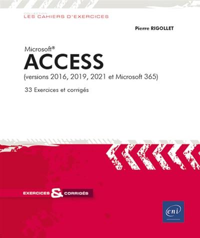 Microsoft Access (versions 2016, 2019, 2021 et Microsoft 365) : 33 exercices et corrigés