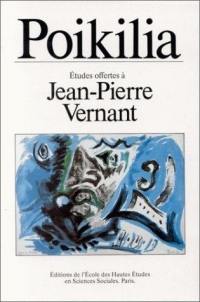 Poikilia : études offertes à Jean-Pierre Vernant
