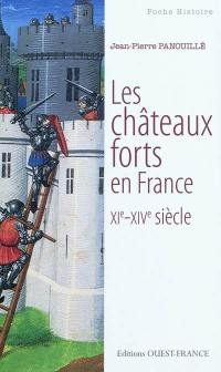 Les châteaux forts en France, XIe-XIVe siècle