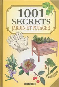 1.001 secrets : jardin et potager