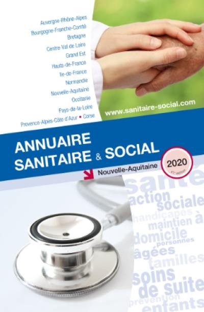 Annuaire sanitaire & social 2020 : Nouvelle-Aquitaine