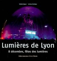 Lumières de Lyon : 8 décembre, fêtes des lumières
