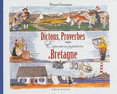 Dictons, proverbes et autres expressions populaires de Bretagne : des rimes, des images et des rires