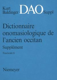 Dictionnaire onomasiologique de l'ancien occitan, supplément : DAO, suppl. Vol. 6