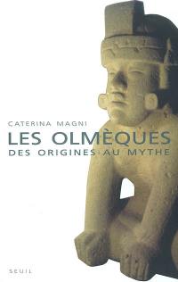 Les Olmèques : des origines aux mythes