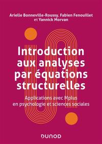 Introduction aux analyses par équations structurelles : applications avec Mplus en psychologie et sciences sociales