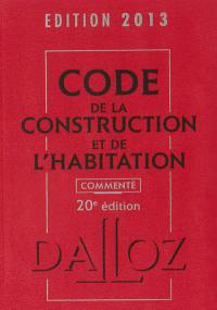 Code de la construction et de l'habitation 2013, commenté