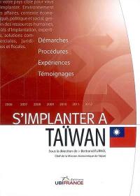 S'implanter à Taïwan : démarches, procédures, expériences, témoignages